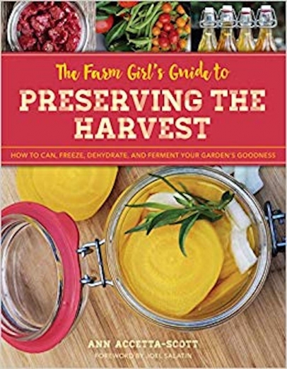 The Farm Girl’s Guide to Preserving the Harvest How to Can, Freeze, Dehydrate, and Ferment Your Garden’s Goodness book review.