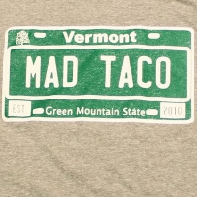 The Mad Taco in Waitsfield, Montpelier, and Essex Junction in Vermont.